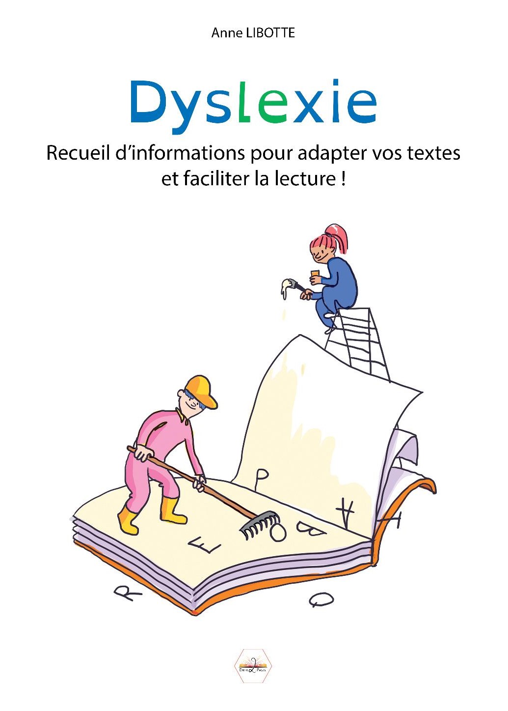 Dyslexie – Recueil d’informations pour adapter vos textes et faciliter la lecture !